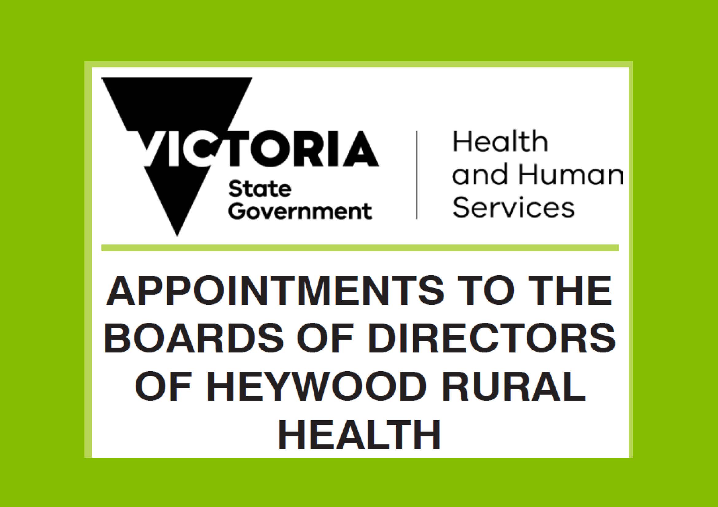 Appointments to the boards of directors - Heywoodruralhealth.vic.gov.au